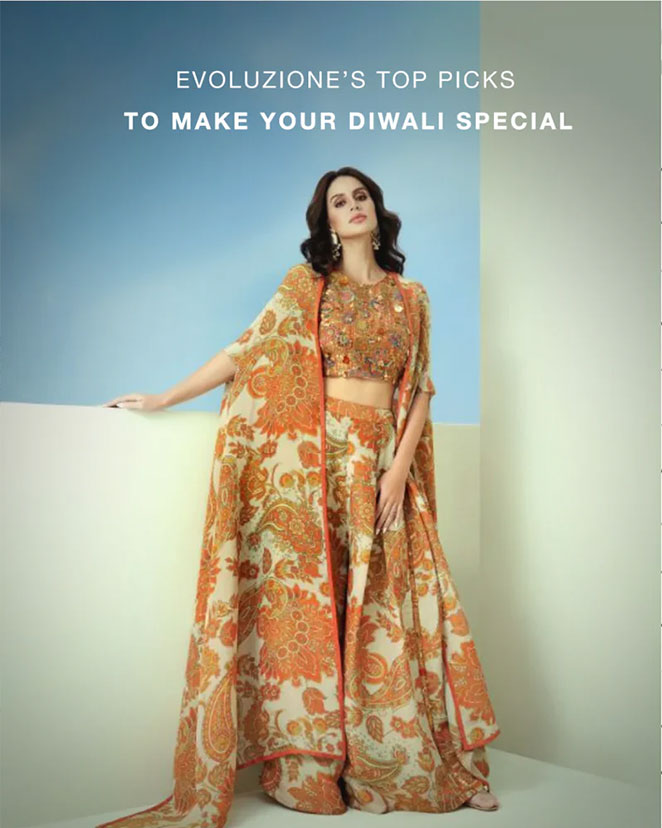 EVOLUZIONE’s TOP PICKS TO MAKE YOUR DIWALI SPECIAL